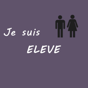 Je suis élève