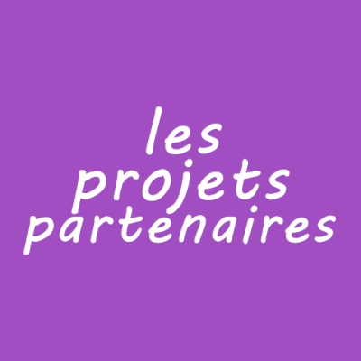 LES PROJETS PARTENAIRES